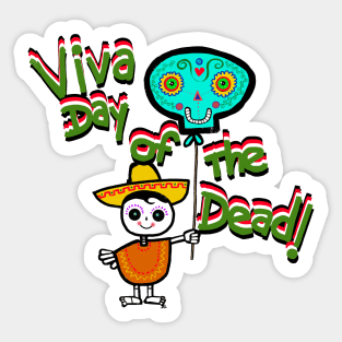 viva day of the dead! Sticker